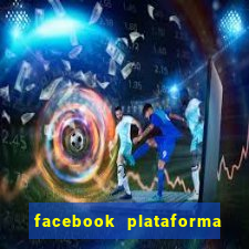 facebook plataforma pagando no cadastro