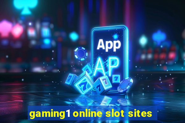 gaming1 online slot sites