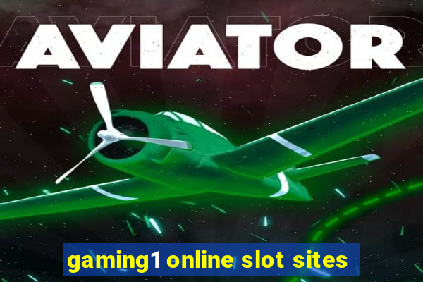 gaming1 online slot sites