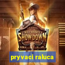 pryvaci raluca