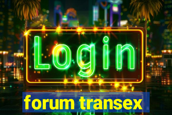 forum transex