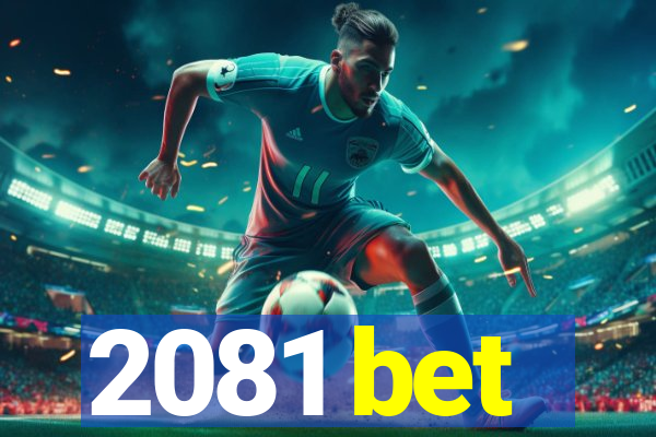 2081 bet