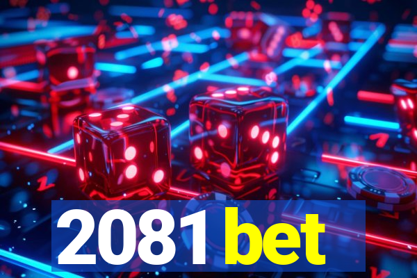 2081 bet