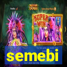 semebi