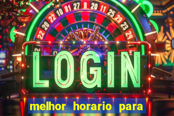 melhor horario para jogar na roleta