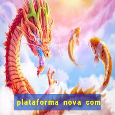 plataforma nova com bonus no cadastro