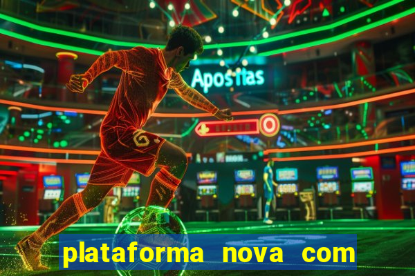 plataforma nova com bonus no cadastro