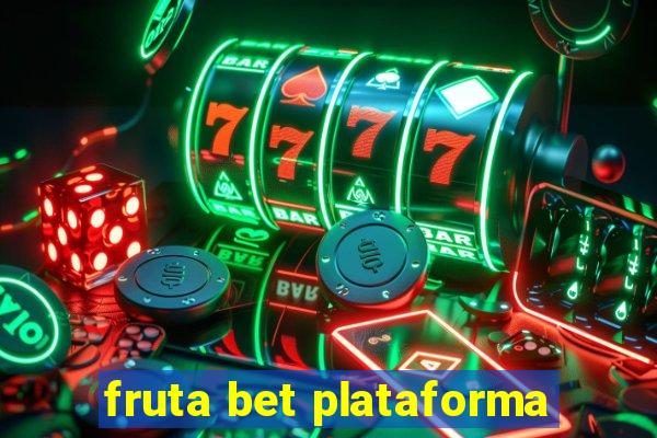 fruta bet plataforma