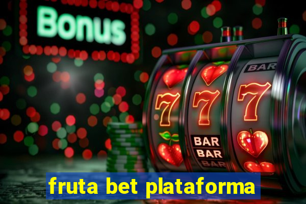 fruta bet plataforma