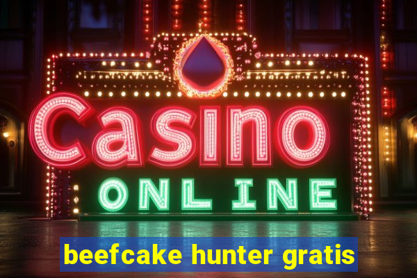 beefcake hunter gratis