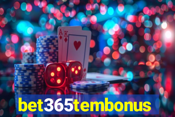 bet365tembonus