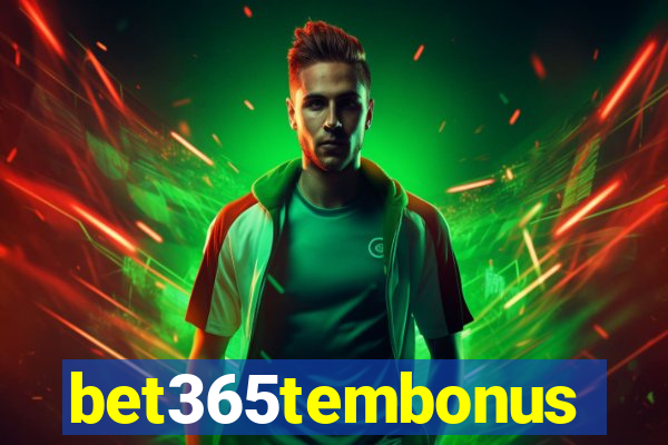 bet365tembonus