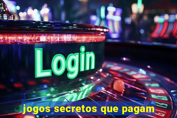 jogos secretos que pagam