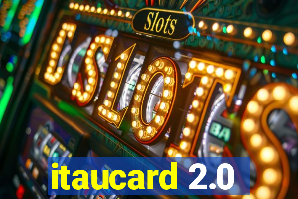 itaucard 2.0