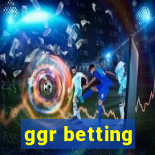 ggr betting