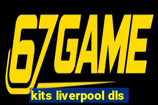 kits liverpool dls