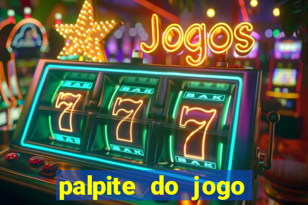 palpite do jogo aberto hoje