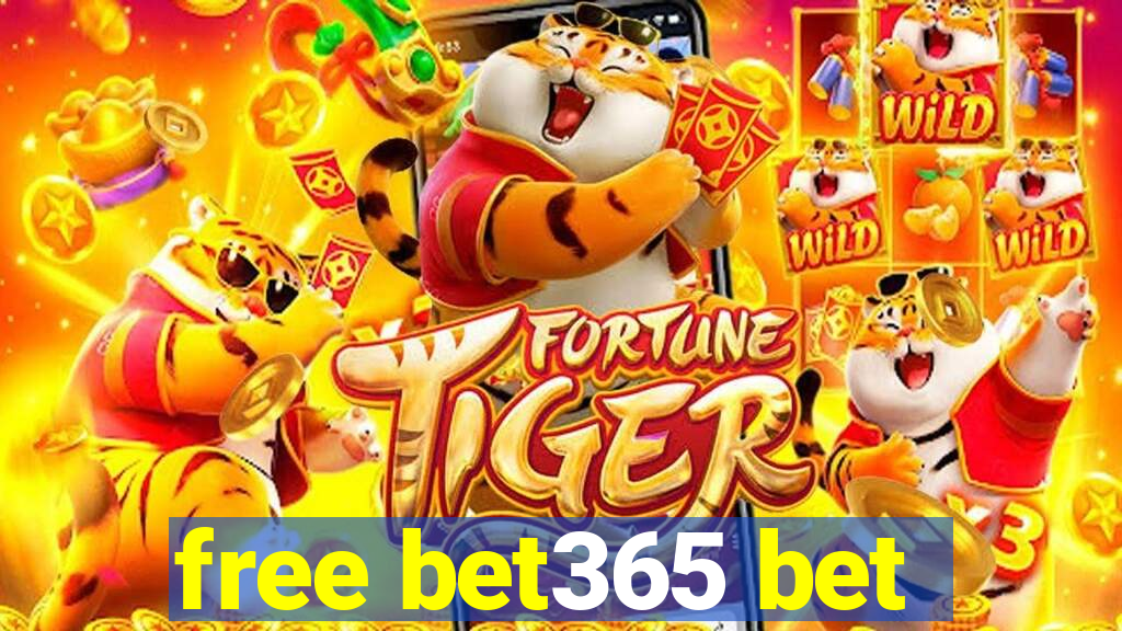 free bet365 bet