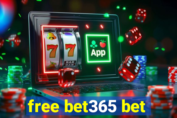 free bet365 bet