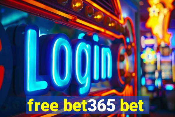 free bet365 bet