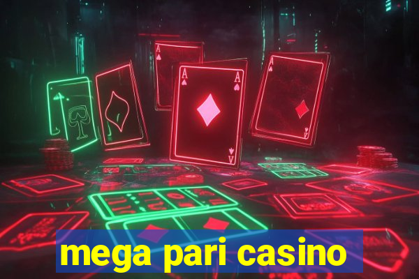 mega pari casino