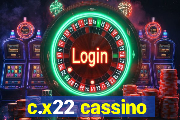 c.x22 cassino