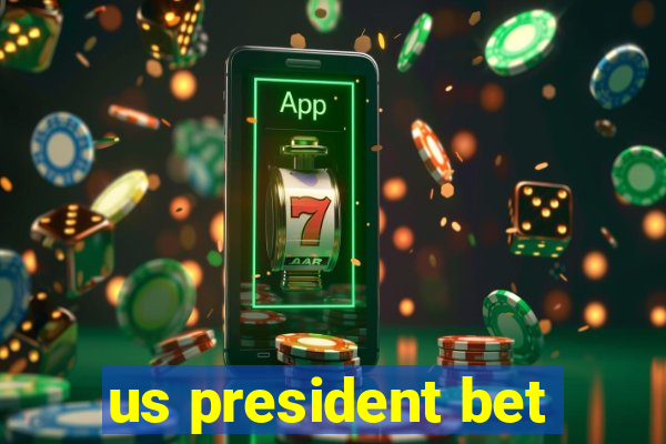 us president bet