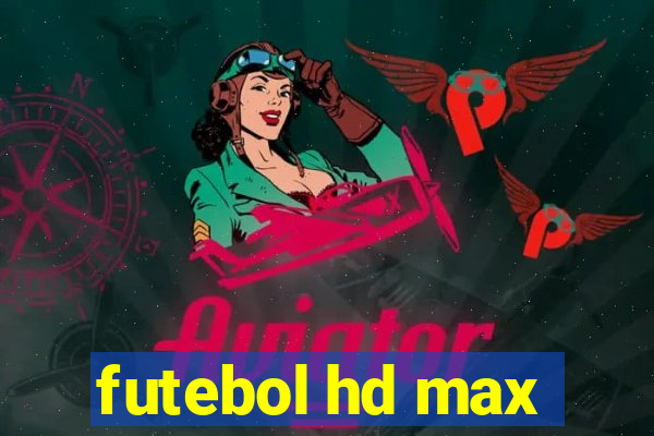 futebol hd max