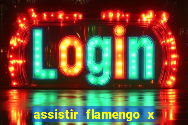 assistir flamengo x fortaleza ao vivo online multicanais