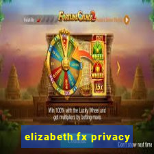 elizabeth fx privacy