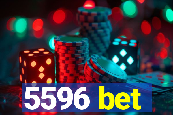 5596 bet