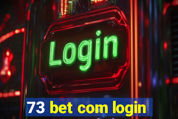 73 bet com login