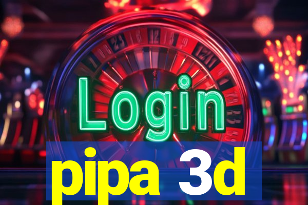 pipa 3d