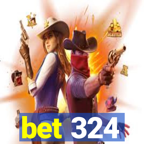 bet 324