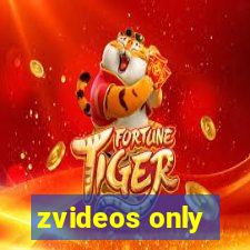 zvideos only