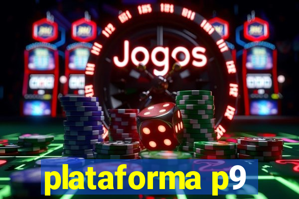 plataforma p9