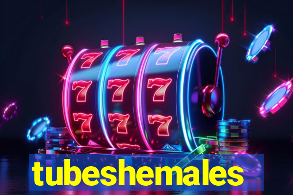 tubeshemales