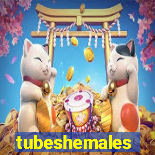 tubeshemales