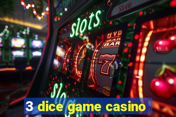 3 dice game casino