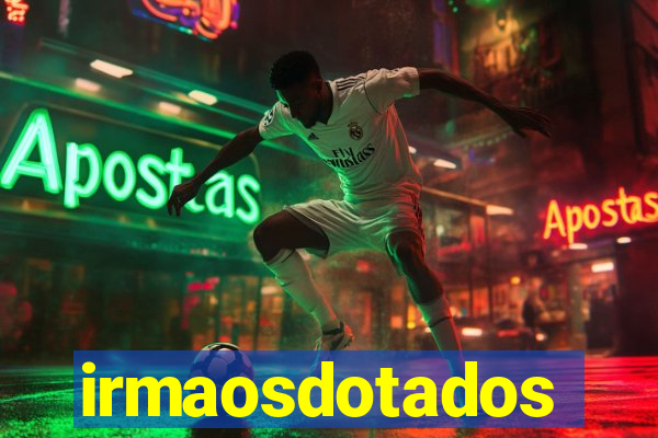 irmaosdotados