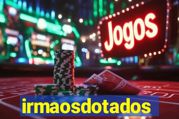 irmaosdotados