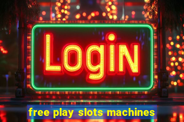 free play slots machines