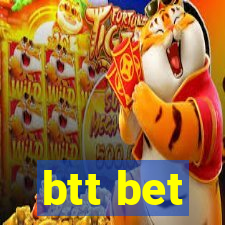 btt bet