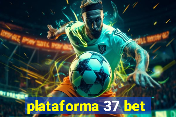 plataforma 37 bet