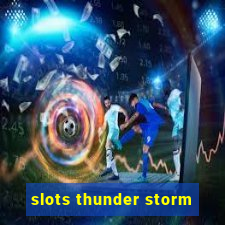 slots thunder storm