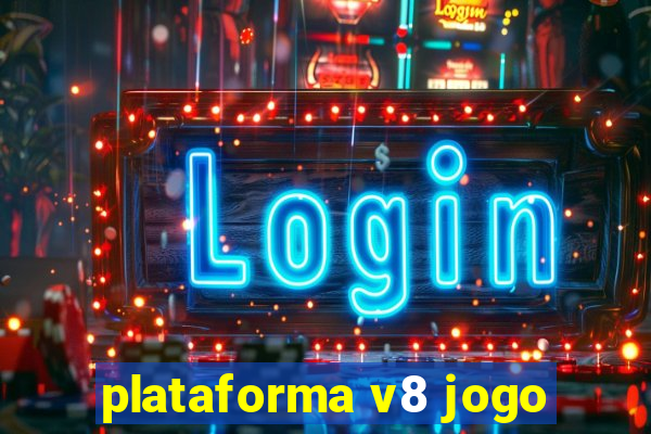 plataforma v8 jogo