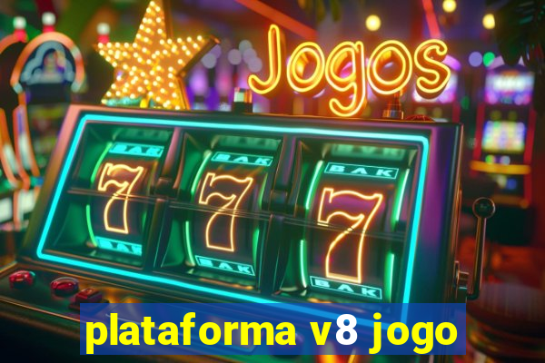 plataforma v8 jogo