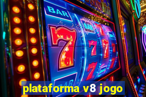 plataforma v8 jogo