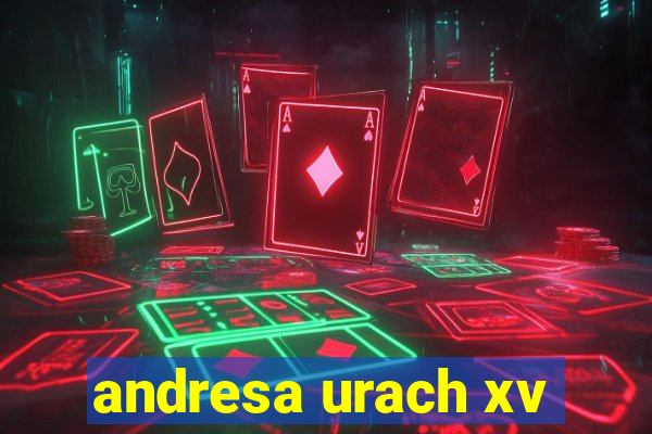 andresa urach xv