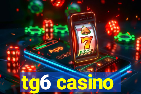 tg6 casino